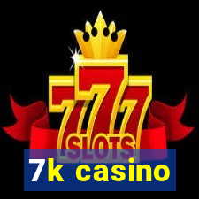 7k casino